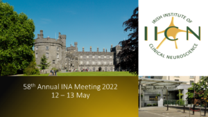 Irish Neurological Association Meeting 12 – 13 May 2022
