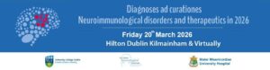National Neuroinflammatory Meeting – March 20th. Hilton Hotel, Kilmainham, Dublin
